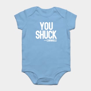 You Shuck - Cornhole Baby Bodysuit